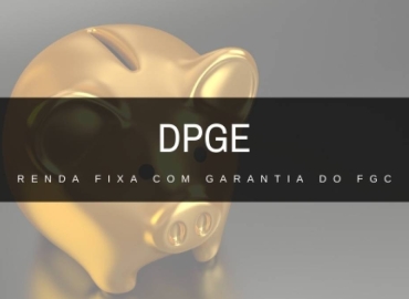 Renda Fixa com garantia de até 40 milhões pelo FGC (DPGE)